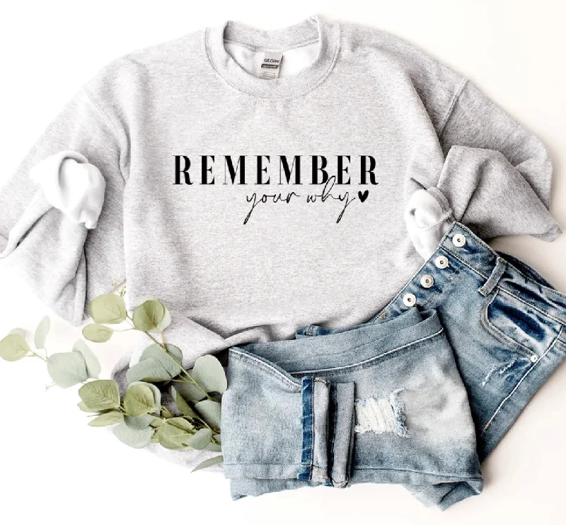 Remember Your Why Graphic Sweatshirt